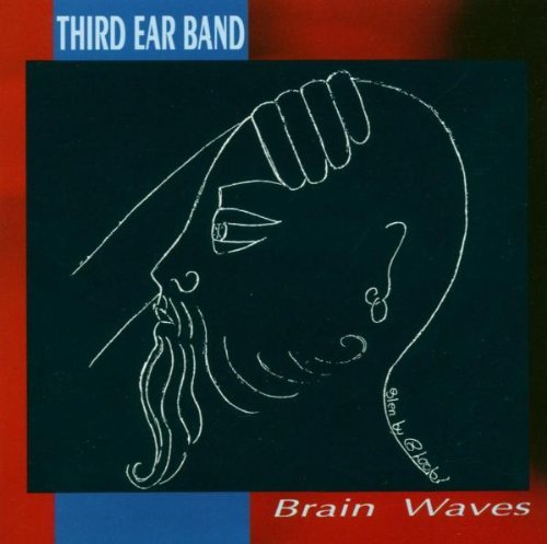 Third Ear Band/Brain Waves